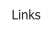 Links